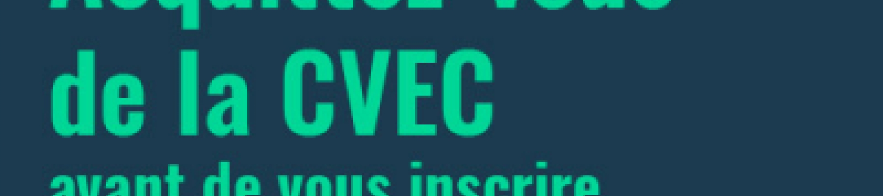  La Contribution de Vie Étudiante et de Campus (CVEC)